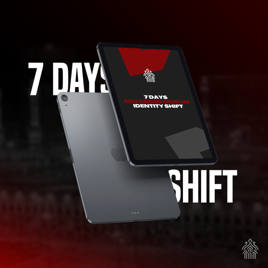 7 Days Advanced Muslim Identity Shift